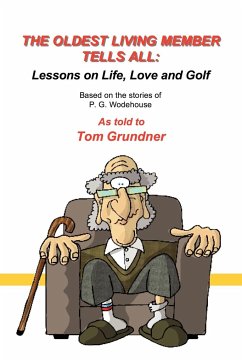 The Oldest Living Member Tells All - Grundner, Tom