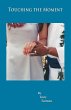 Touching the Moment - Bild 1