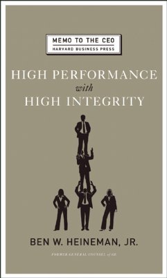 High Performance with High Integrity - Heinemann, Ben W.
