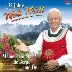 35 Jahre-Meine Heimat,Die Berge - Kröll,Willi