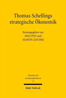 Thomas Schellings strategische Ökonomik