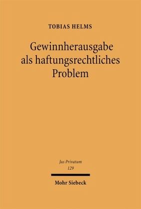 Gewinnherausgabe als haftungsrechtliches Problem