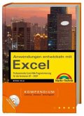 Anwendungen entwickeln mit Excel - Kompendium, m. CD-ROM