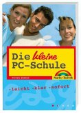 Die kleine PC-Schule Die kleine PC-Schule