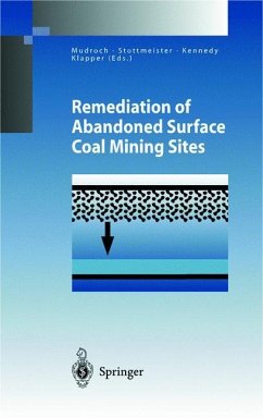 Remediation of Abandoned Surface Coal Mining Sites - Mudroch, Alena / Kennedy, Christopher / Stottmeister, Ulrich / Klapper, Helmut (eds.)