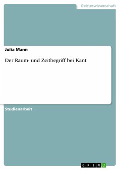 Der Raum- und Zeitbegriff bei Kant - Mann, Julia