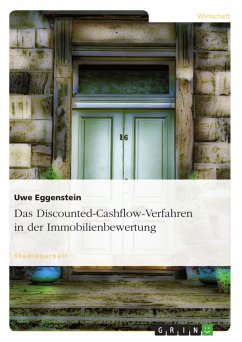 Das Discounted-Cashflow-Verfahren in der Immobilienbewertung - Eggenstein, Uwe