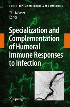 Specialization and Complementation of Humoral Immune Responses to Infection - Manser, Tim (Volume ed.)