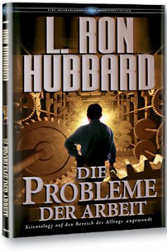 Die Probleme der Arbeit - Hubbard, L. Ron