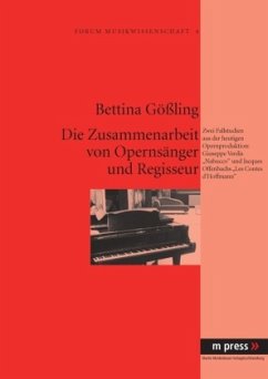 Die Zusammenarbeit von Opernsänger und Regisseur - Gößling, Bettina