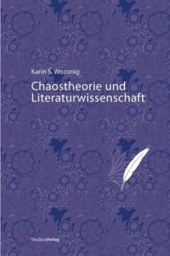 Chaostheorie und Literaturwissenschaft - Wozonig, Karin S.