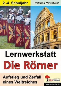 Lernwerkstatt - Die Römer / Grundschulausgabe - Wertenbroch, Wolfgang