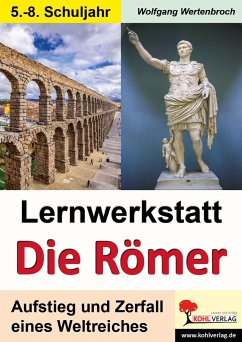 Lernwerkstatt Die Römer / Ausgabe SEK I - Wertenbroch, Wolfgang