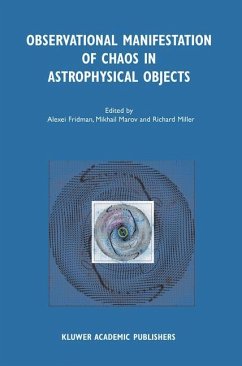 Observational Manifestation of Chaos in Astrophysical Objects - Fridman, Alexei / Marov, M.Y. / Miller, Richard (Hgg.)