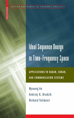 Ideal Sequence Design in Time-Frequency Space - An, Myoung;Brodzik, Andrzej K.;Tolimieri, Richard