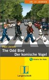 The Odd Bird - Der komische Vogel.