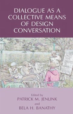 Dialogue as a Collective Means of Design Conversation - Jenlink, Patrick M. / Banathy, Bela H. (eds.)