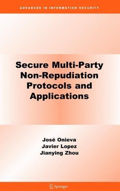 Secure Multi-Party Non-Repudiation Protocols and Applications - Onieva, José A.;Zhou, Jianying