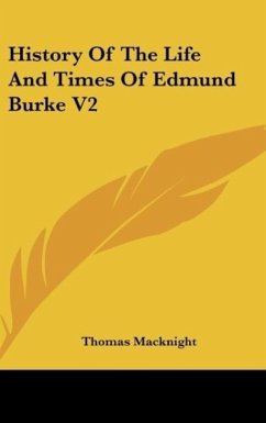 History Of The Life And Times Of Edmund Burke V2