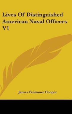 Lives Of Distinguished American Naval Officers V1 - Cooper, James Fenimore