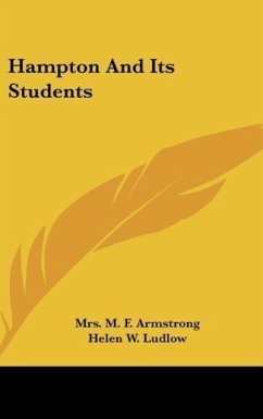 Hampton And Its Students - Armstrong, M. F.; Ludlow, Helen W.