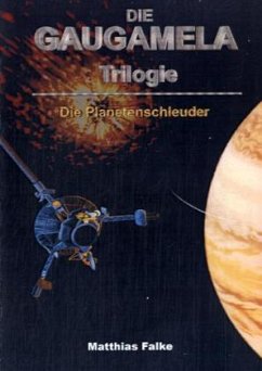 Cover Die Planetenschleuder / Die Gaugamela-Trilogie Bd.1