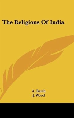 The Religions Of India - Barth, A.