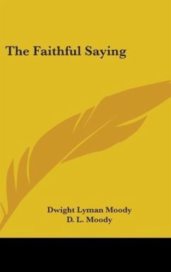 The Faithful Saying - Moody, D. L.