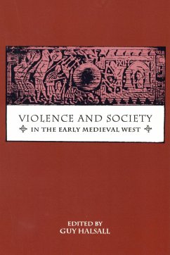 Violence and Society in the Early Medieval West - Halsall, Guy (ed.)