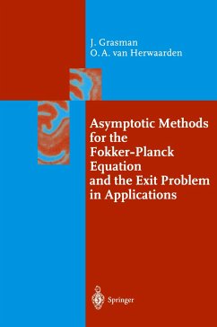 Asymptotic Methods for the Fokker-Planck Equation and the Exit Problem in Applications - Grasman, Johan;Herwaarden, Onno A., van