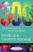 300 Questions and Answers in Medical and General Nursing for Veterinary Nurses - College of Animal Welfare