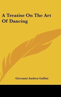A Treatise On The Art Of Dancing - Gallini, Giovanni-Andrea