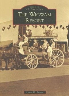 The Wigwam Resort - Burton, Lance W.