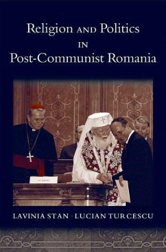 Religion and Politics in Post-Communist Romania - Stan, Lavinia; Turcescu, Lucian