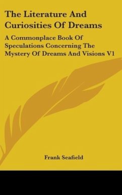 The Literature And Curiosities Of Dreams