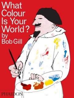 What Colour Is Your World? - Gill, Bob