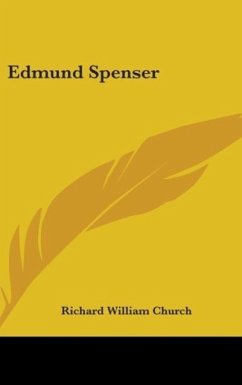 Edmund Spenser - Church, R. W.