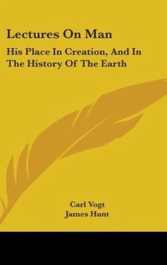 Lectures On Man - Vogt, Carl