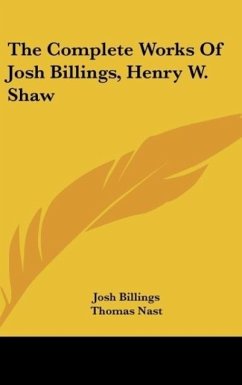 The Complete Works Of Josh Billings, Henry W. Shaw - Billings, Josh