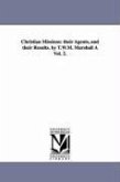 Christian Missions: Their Agents, and Their Results. by T.W.M. Marshall a Vol. 2.