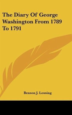 The Diary Of George Washington From 1789 To 1791