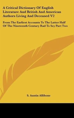 A Critical Dictionary Of English Literature And British And American Authors Living And Deceased V2 - Allibone, S. Austin