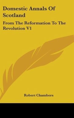 Domestic Annals Of Scotland