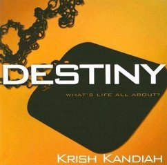 Destiny: What's Life All About? - Kandiah, Krish