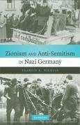 Zionism and Anti-Semitism in Nazi Germany - Nicosia, Francis R