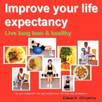 Improve your life expectancy - Live long lean and healthy