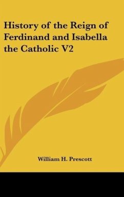 History of the Reign of Ferdinand and Isabella the Catholic V2 - Prescott, William H.