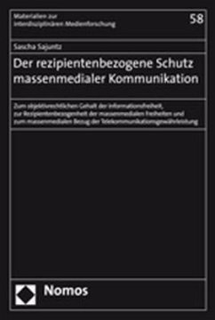 Der rezipientenbezogene Schutz massenmedialer Kommunikation - Sajuntz, Sascha