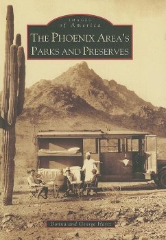 The Phoenix Area's Parks and Preserves - Hartz, Donna; Hartz, George