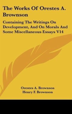 The Works Of Orestes A. Brownson